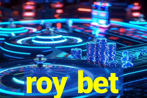roy bet